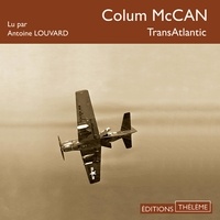 Colum McCann et Antoine Louvard - Transatlantic.