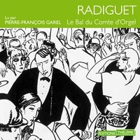Raymond Radiguet et Pierre-François Garel - Le bal du comte d'Orgel.