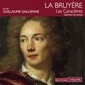 Guillaume Galliennne et Jean de la Bruyère - Les caractères.