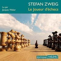 Stefan Zweig et Jacques Weber - Le Joueur d'échecs.