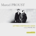 Marcel Proust et Michel Fau - Lettres à Reynaldo Hahn.