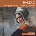 Honoré de Balzac et Françoise Gillard - Eugénie Grandet.