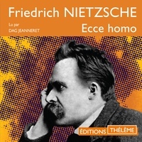 Friedrich Nietzche et Dag Jeanneret - Ecce Homo.
