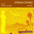 Stefan Zweig et Michael Lonsdale - Amok.