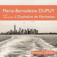 Marie-Bernadette Dupuy et Lara Suyeux - L'orpheline de Manhattan 1.