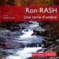 Ron Rash - Une terre d'ombre.