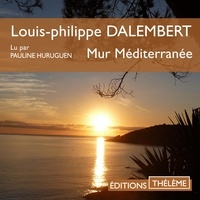 Louis-Philippe Dalembert et Pauline Huruguen - Mur Méditerranée.
