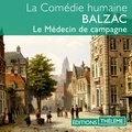 Honoré de Balzac et Marie-Stéphane Cattaneo - Le Médecin de campagne.