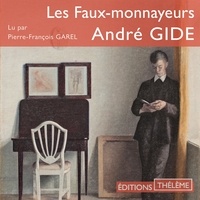 André Gide et Pierre-François Garel - Les Faux-monnayeurs.