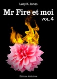 Lucy K. Jones - Mr Fire et moi - volume 4.