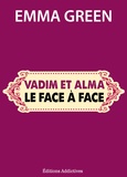 Emma M. Green - Vadim et Alma : le face à face.