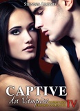Sienna Lloyd - Captive du Vampire - vol.4 (Mords-moi ! Edition Collector).