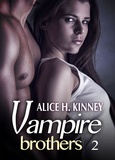 Alice H. Kinney - Dark light - The Vampire Brothers 2.