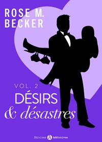 Rose m. Becker - Désirs et désastres, vol. 2.