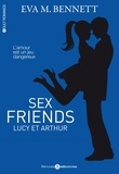 Eva M. Bennett - Sex Friends : Lucy et Arthur.