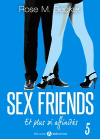 Rose m. Becker - Sex Friends - Et plus si affinités, 5.