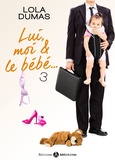 Lola Dumas - Lui, moi et le bébé - 3.
