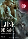 Chloe Wilkox - Lune de sang - La meute de Riverside Creek 2.