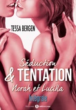 Tessa Bergen - Séduction & tentation : Norah et Lucilla (intégrale).
