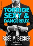 Rose m. Becker - Torride, sexy et dangereux - 5.