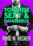 Rose m. Becker - Torride, sexy et dangereux - 6.
