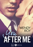 Wendy Roy - You… after me.