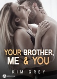 Kim Grey - Your Brother, Me and You (saison 2).