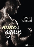 Louise Valmont - Mine Again - Histoire intégrale.