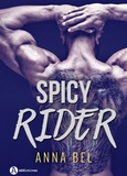 Anna Bel - Spicy Rider : Bad and Perfect.