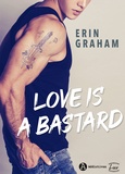 Erin Graham - Love is a Bastard.