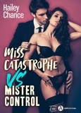 Hailey Chance - Miss Catastrophe vs Mister Control.