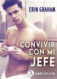 Erin Graham - Convivir con mi jefe.