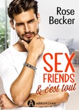 Rose m. Becker - Sex friends et c'est tout.