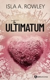 Isla A. Rowley - The Ultimatum.