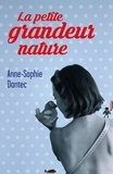 Anne-Sophie Dantec - La petite grandeur nature.