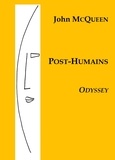 John McQueen - Post-Humains Tome 1 : Odyssey.