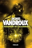 Jacques Vandroux - Le Testament de l'alchimiste.