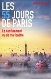 Fabrice Brossard - Les 55 Jours de Paris - Le confinement vu de ma fenêtre.