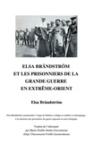 Elsa Brändström - Elsa Brändström et les prisonniers de la Grande Guerre en Extrême-Orient.