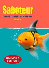 Christophe Schriber - Saboteur.