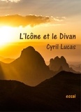 Cyril LUCAS - L'Icône et le Divan.