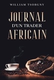 William Tsobgny - Journal  d'un trader africain.