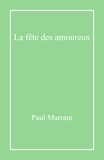 Paul Marram - La Fête des amoureux.