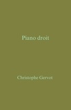 Christophe Gervot - Piano droit - Chroniques et poèmes d'années séparé d'eux.