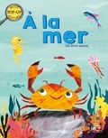 Christiane Engel et Jonny Marx - A la mer - Un livre animé.