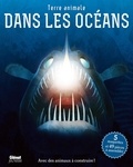 Nancy Dickmann et Paul Daviz - Dans les océans - Avec des animaux à construire ! 5 maquettes et 49 pièces à assembler.