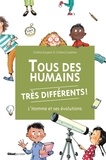 Cristina Junyent et Cristina Losantos - Tous des humains très différents ! - L'homme et ses évolutions.