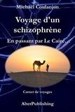  Michaël Coulanjon - Voyage d'un schizophrène - En passant par Le Caire.