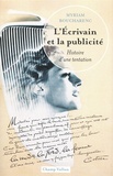 Myriam Boucharenc - L'écrivain et la publicité - Histoire d'une tentation.