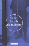 Jean-Benoît Puech - Fonds de miroirs - Tome 2.